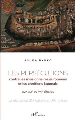 La révolte de Shimabara; Une lutte désespérée contre l'oppression religieuse au XVIIe siècle